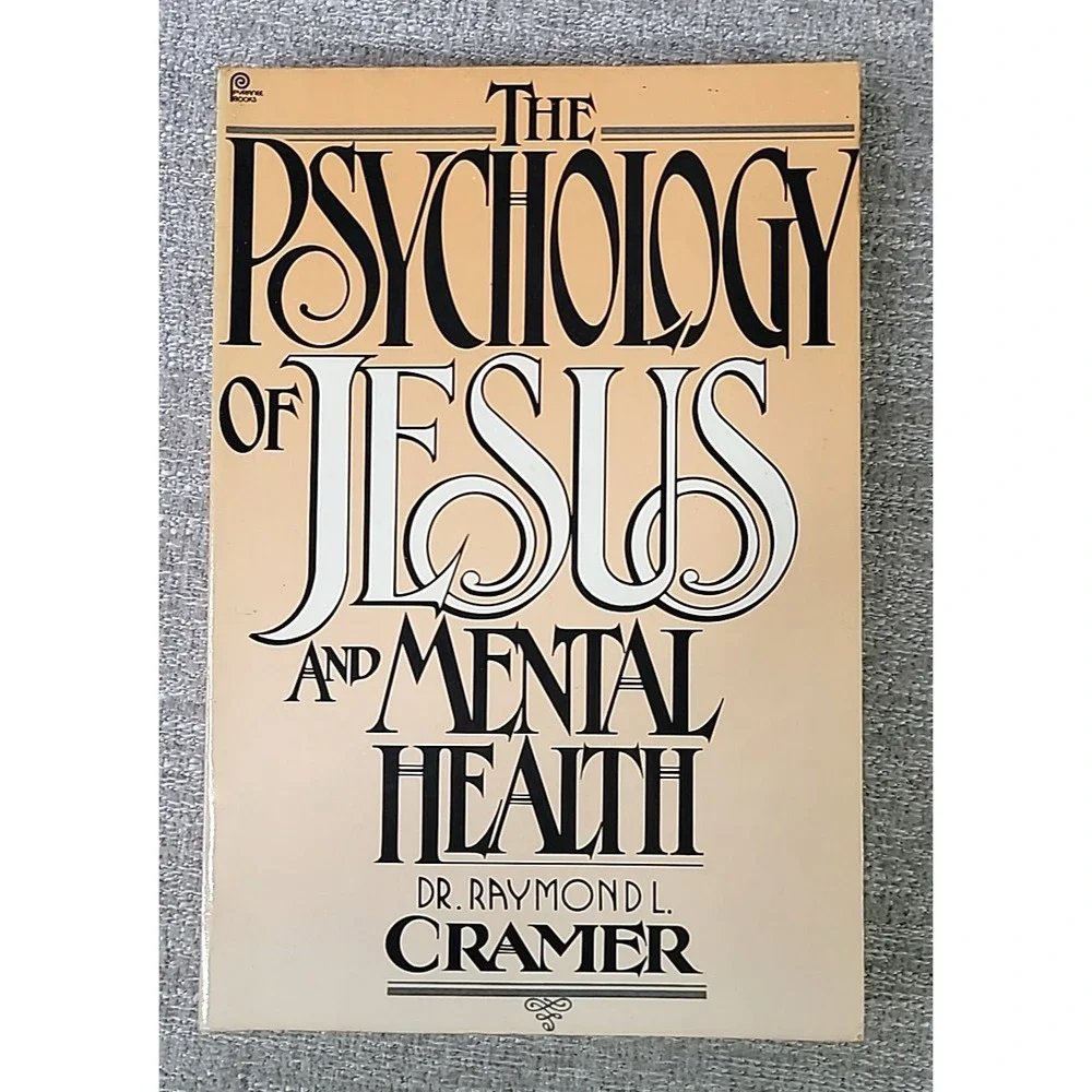 Psychology of Jesus and Mental Health‎ - Dr. Raymond L Cramer RARE